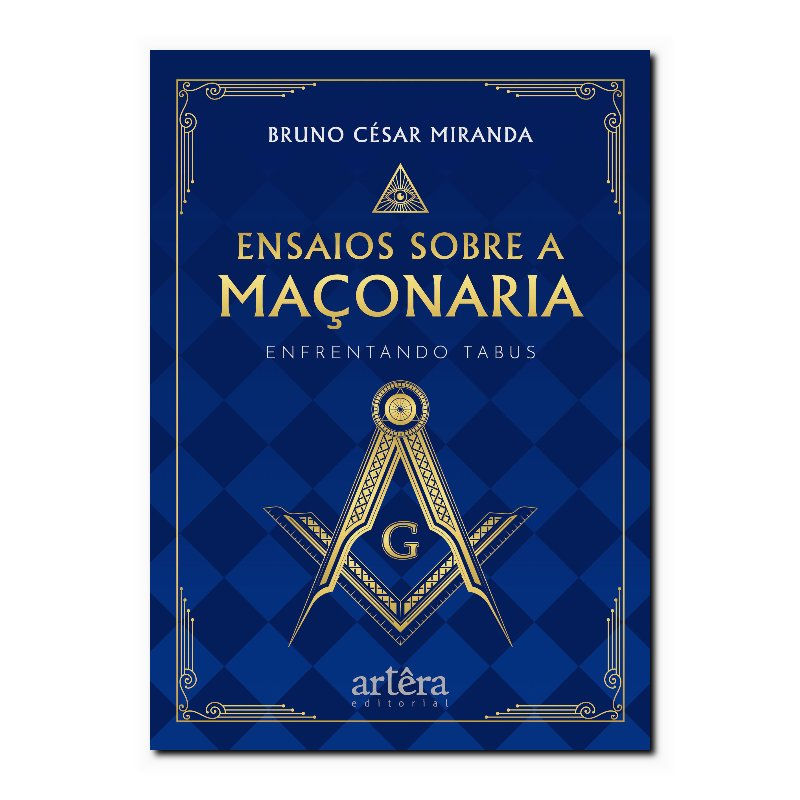 ENSAIOS SOBRE A MAÇONARIA: ENFRENTANDO TABUS