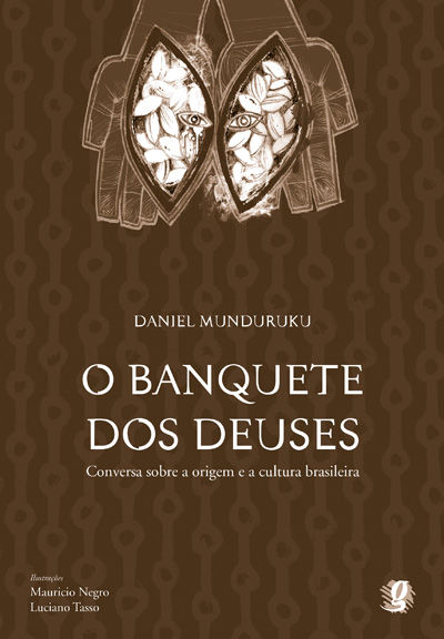 O BANQUETE DOS DEUSES - CONVERSA SOBRE A ORIGEM DA CULTURA BRASILEIRA