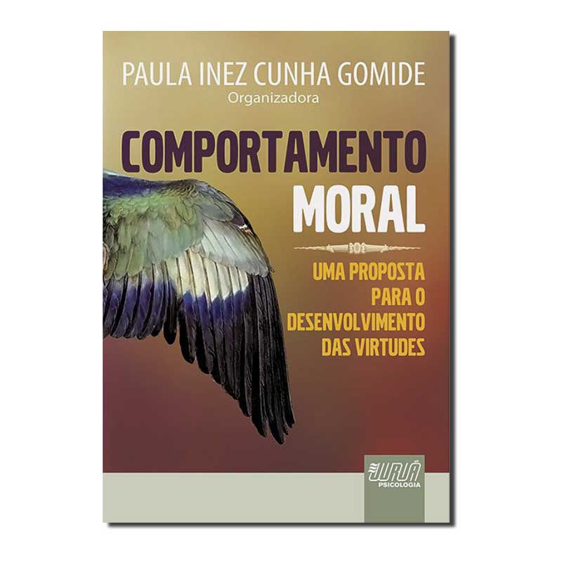 COMPORTAMENTO MORAL - UMA PROPOSTA PARA O DESENVOLVIMENTO DAS VIRTUDES