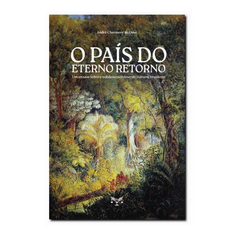 O PAÍS DO ETERNO RETORNO
