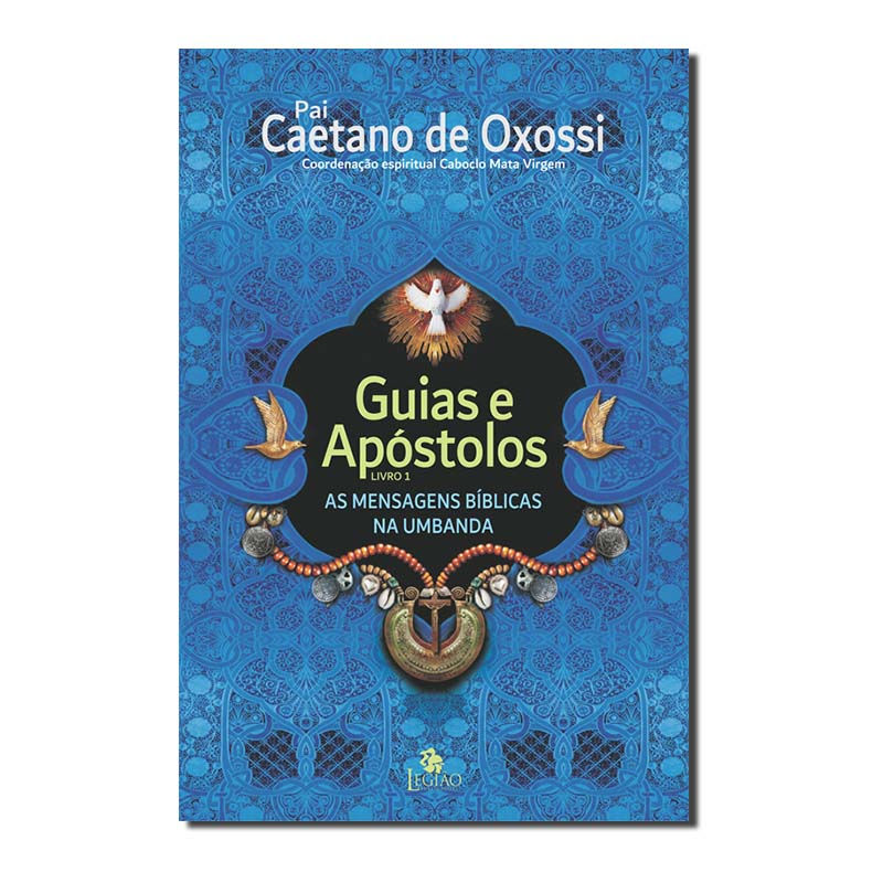 GUIAS E APÓSTOLOS - AS MENSAGENS BÍBLICAS NA UMBANDA