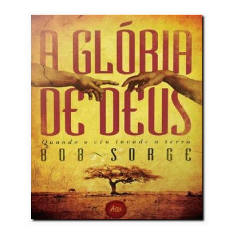 GLÓRIA DE DEUS, A