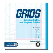 GRIDS - SOLUÇÕES CRIATIVAS PARA DESIGNERS GRÁFICOS