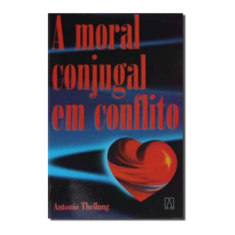MORAL CONJUGAL EM CONFLITO, A