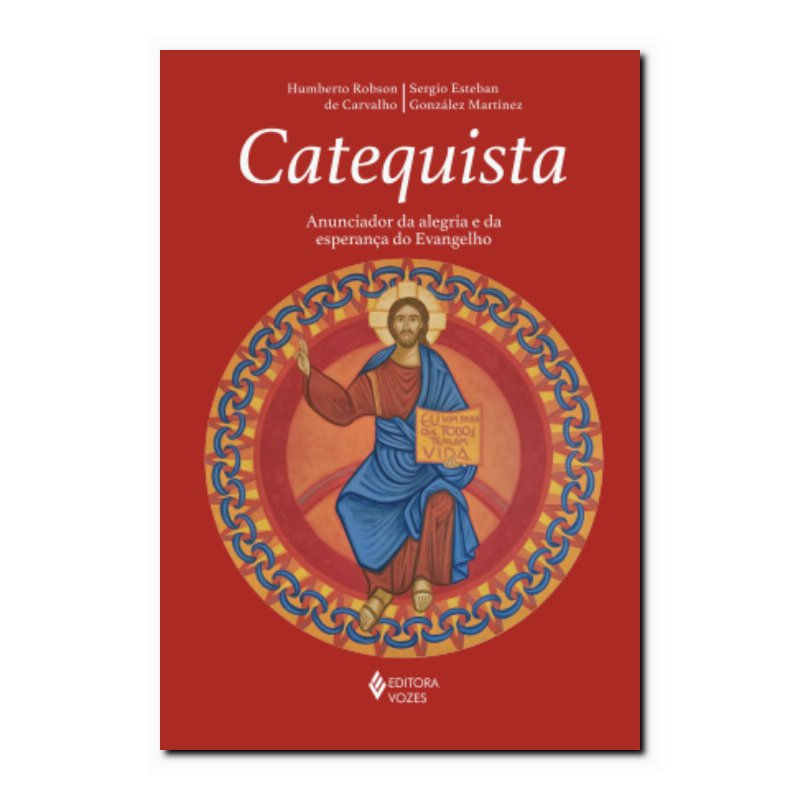 CATEQUISTA - ANUNCIADOR DA ALEGRIA E DA ESPERANÇA DO EVANGELHO