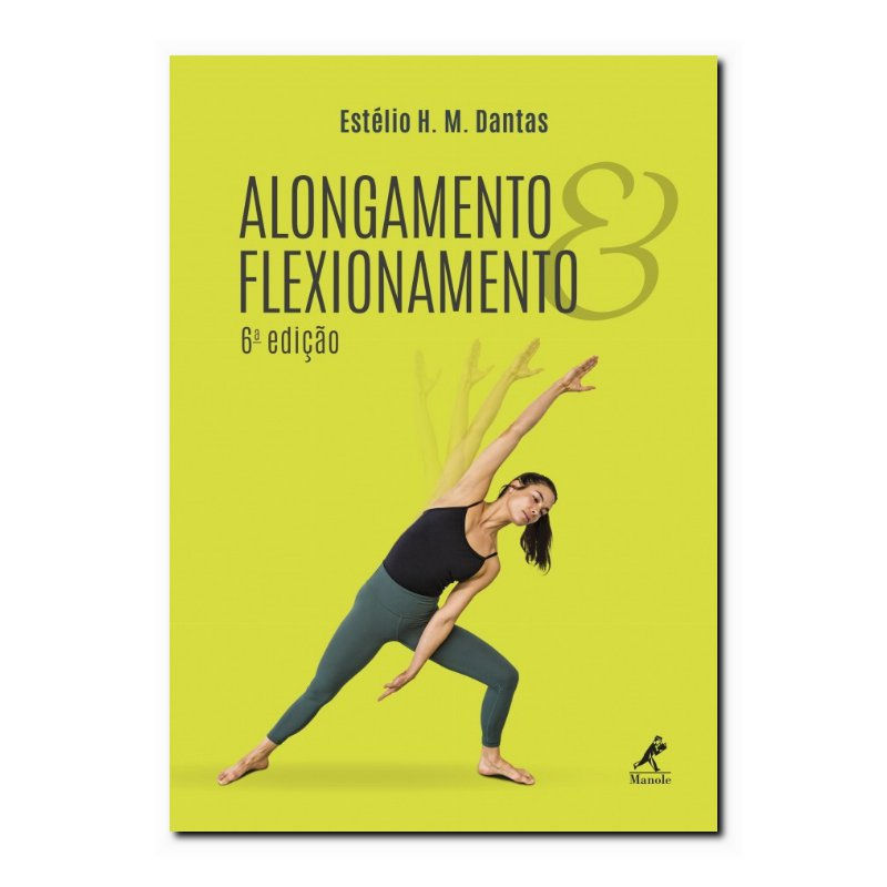 ALONGAMENTO E FLEXIONAMENTO