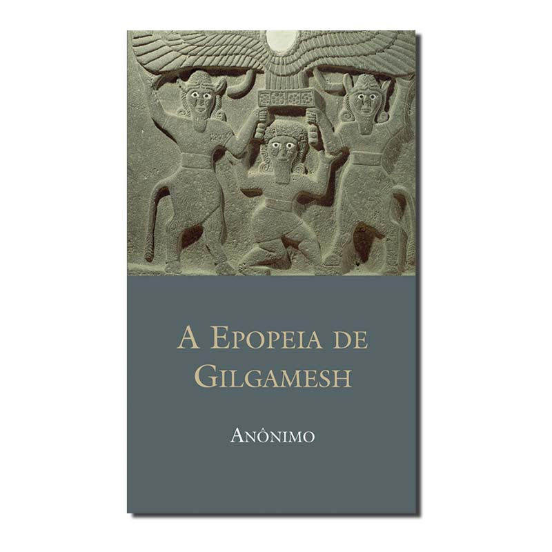 A EPOPÉIA DE GILGAMESH