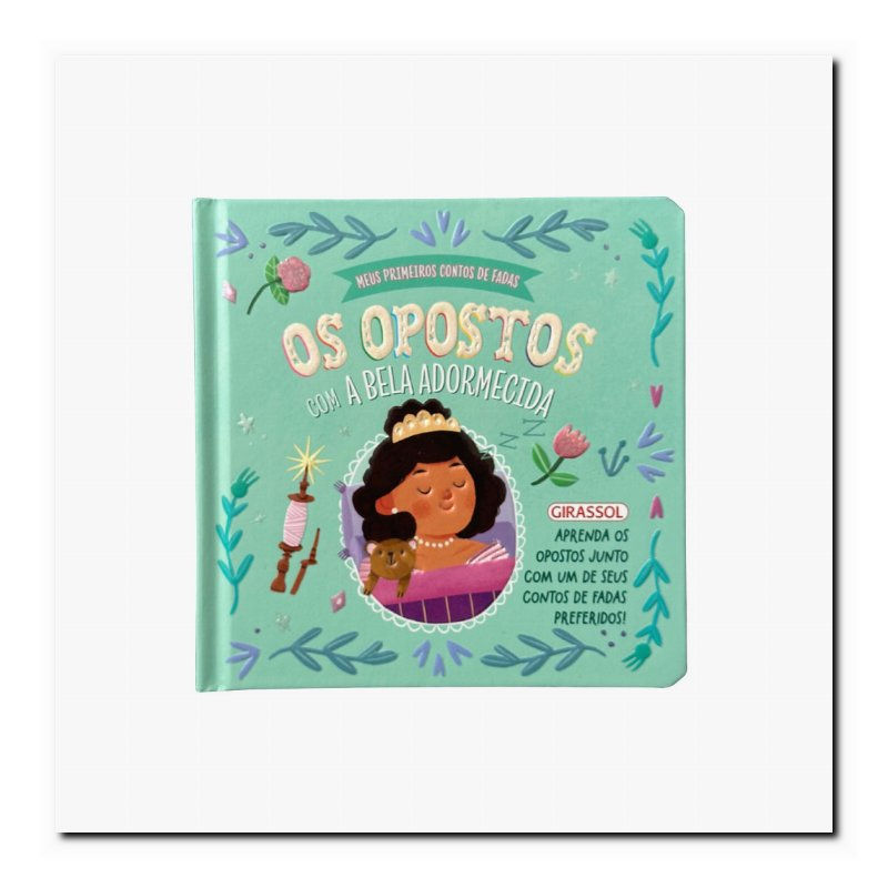 MEUS PRIMEIROS CONTOS DE FADAS: OS OPOSTOS COM A BELA ADORMECIDA
