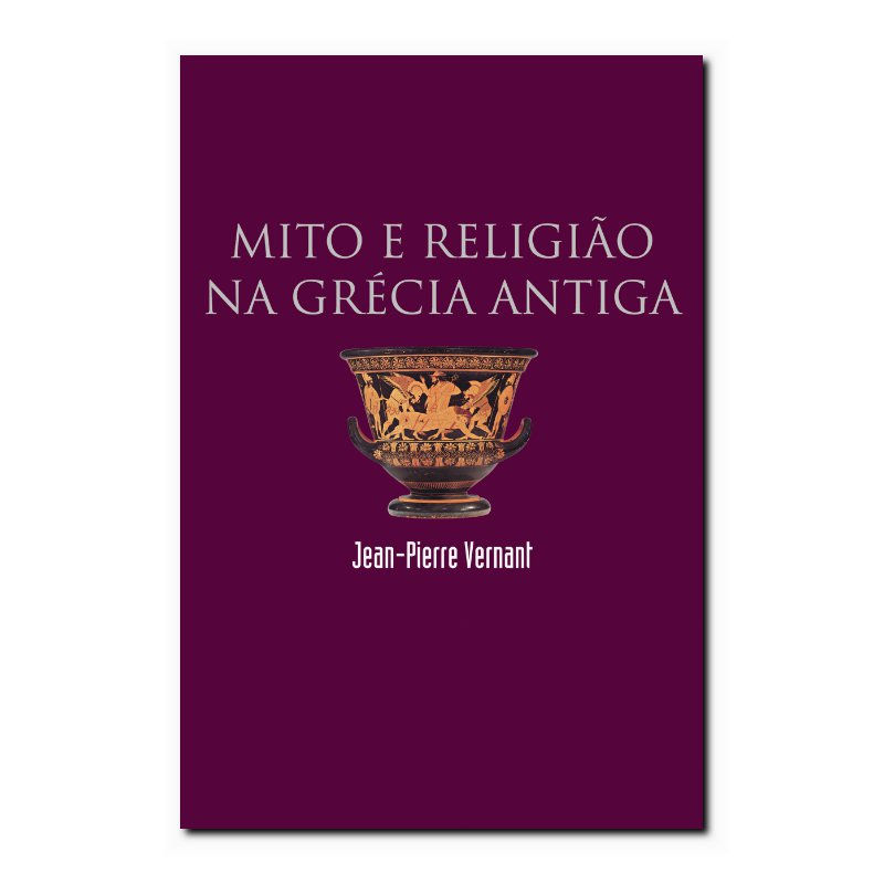 MITO E RELIGIÃO NA GRÉCIA ANTIGA