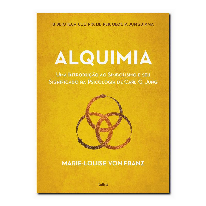 ALQUIMIA - UMA INTRODUÇÃO AO SIMBOLISMO E SEU SIGNIFICADO NA PSICOLOGIA DE CA...