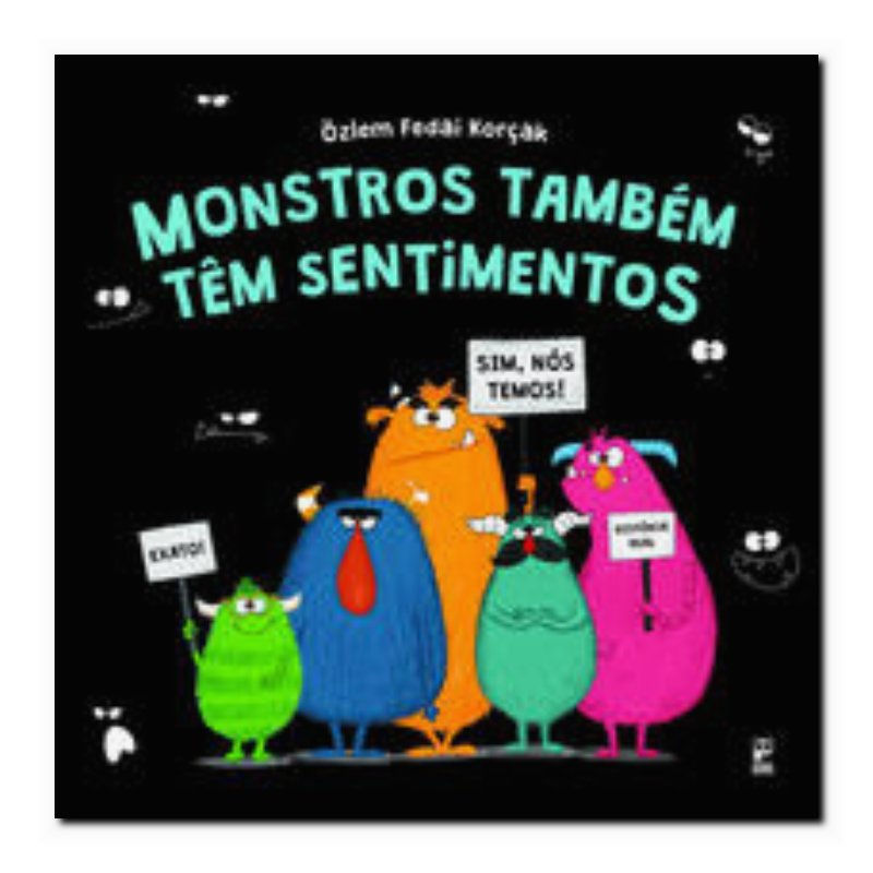 MONSTROS TAMBÉM TÊM SENTIMENTOS