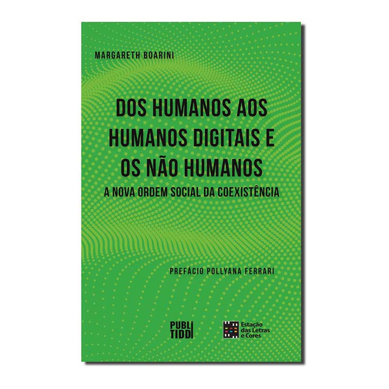 DOS HUMANOS AOS HUMANOS DIGITAIS E NÃO HUMANOS: A NOVA ORDEM SOCIAL DA COEXIS...