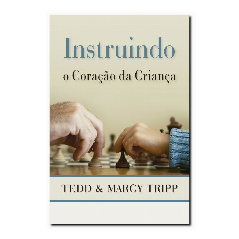 INSTRUINDO O CORAÇÃO DA CRIANÇA