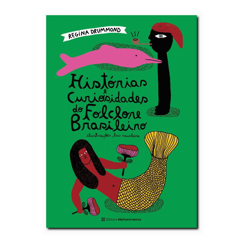 HISTÓRIAS E CURIOSIDADES DO FOLCLORE BRASILEIRO