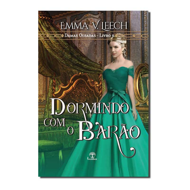 DORMINDO COM O BARÃO (DAMAS OUSADAS - LIVRO 9)