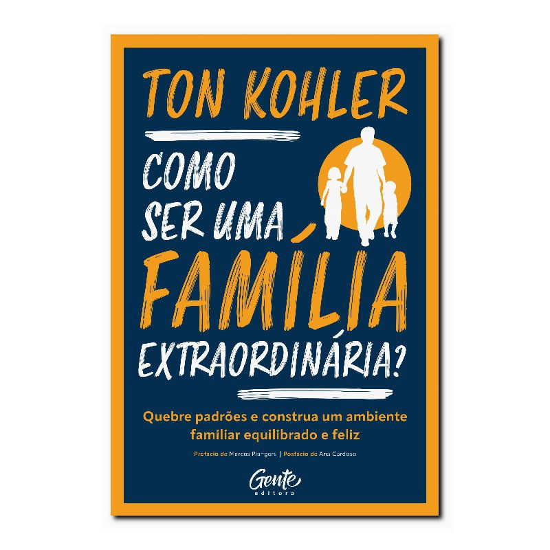 COMO SER UMA FAMÍLIA EXTRAORDINÁRIA? QUEBRE PADRÕES E CONSTRUA UM AMBIENTE FA...
