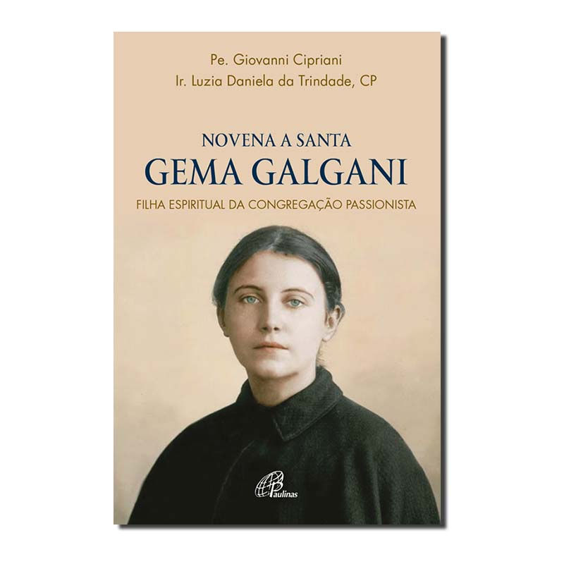 NOVENA SANTA GEMA GALGANI - FILHA ESPIRITUAL DA CONGREGAÇÃO PASSIONISTA