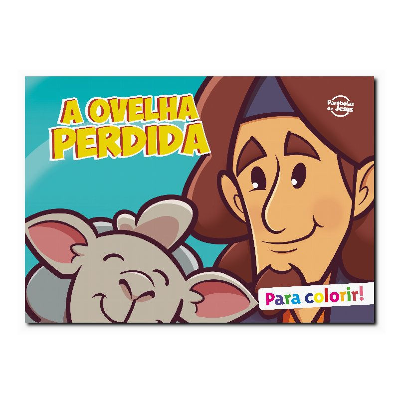 A OVELHA PERDIDA - PARA COLORIR (COLEÇÃO PARÁBOLAS DE JESUS)