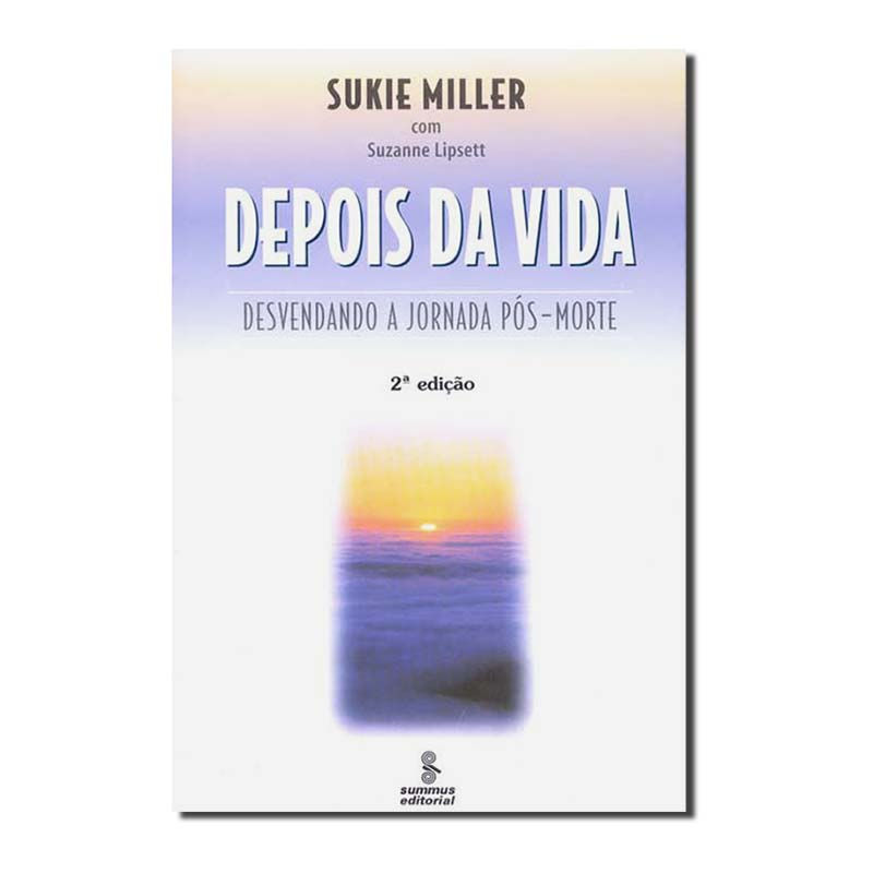 DEPOIS DA VIDA - DESVENDANDO A JORNADA PÓS-MORTE