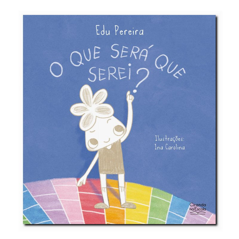 O QUE SERÁ QUE SEREI?