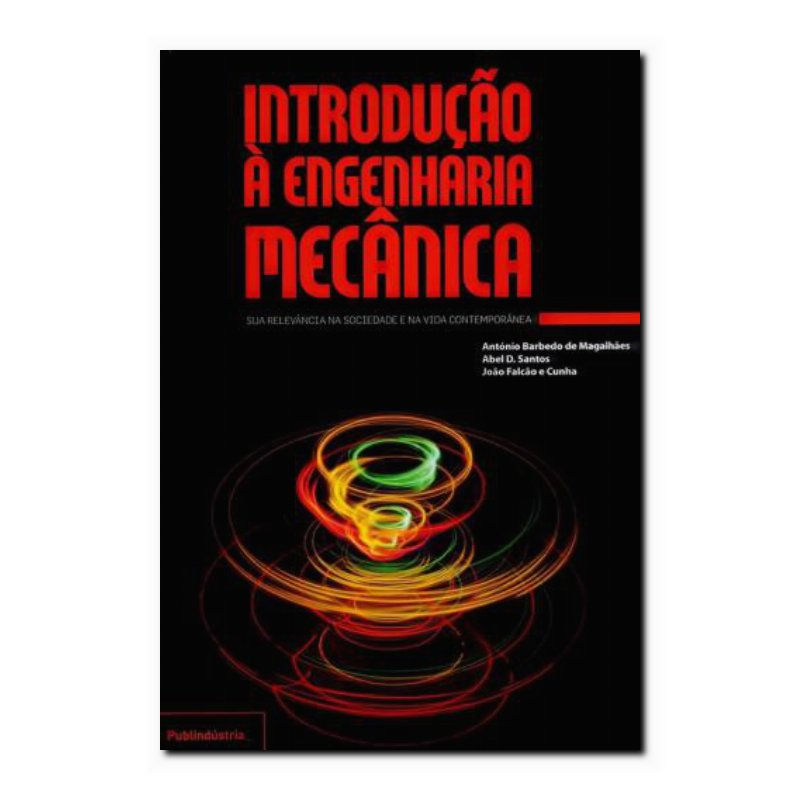 INTRODUÇÃO À ENGENHARIA MECÂNICA - SUA RELEVÂNCIA NA SOCIEDADE E NA VIDA CONT...