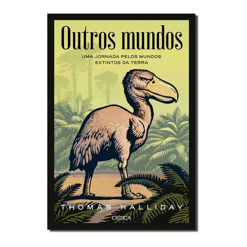 OUTROS MUNDOS: UMA JORNADA PELOS MUNDOS EXTINTOS DA TERRA