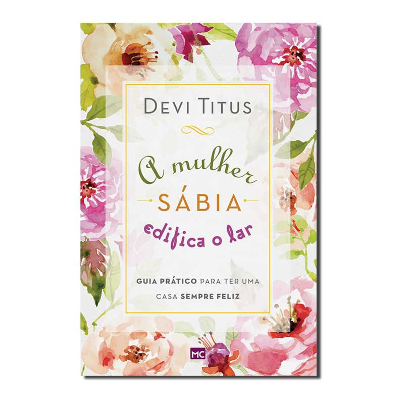 A MULHER SÁBIA EDIFICA O LAR