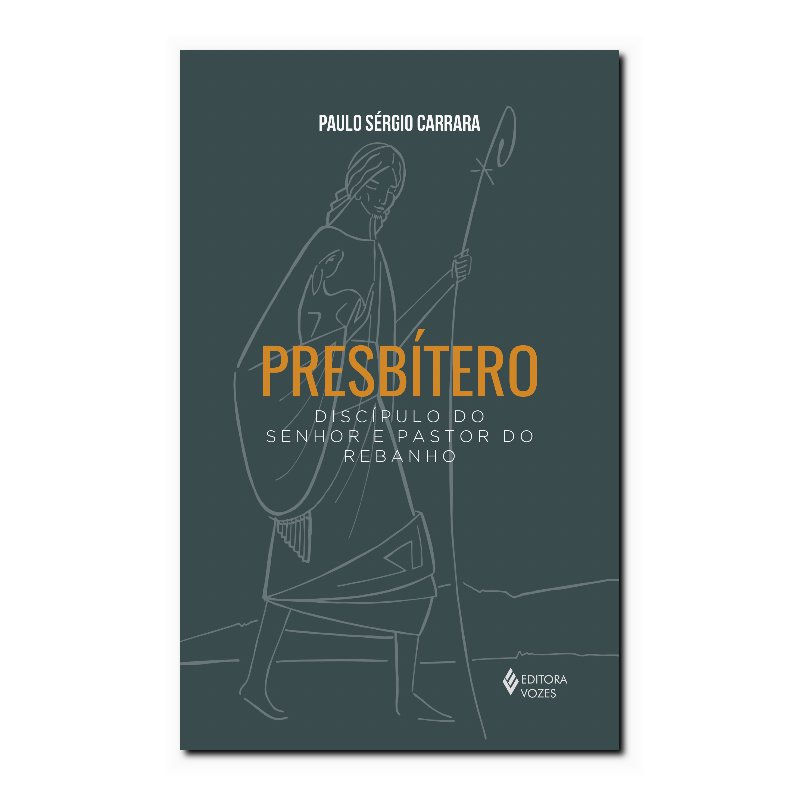PRESBÍTERO: DISCÍPULO DO SENHOR E PASTOR DO REBANHO