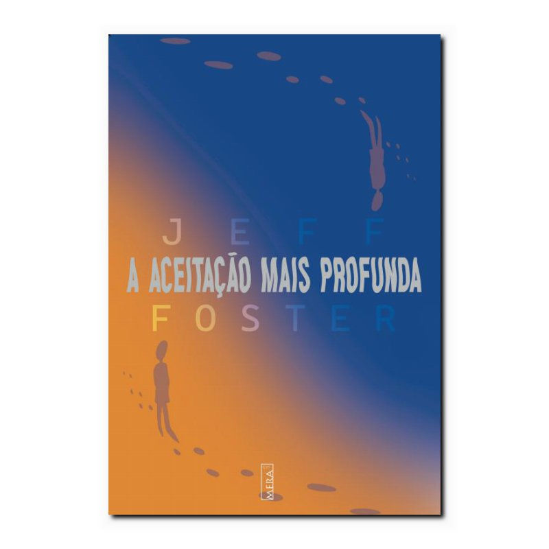 A ACEITAÇÃO MAIS PROFUNDA