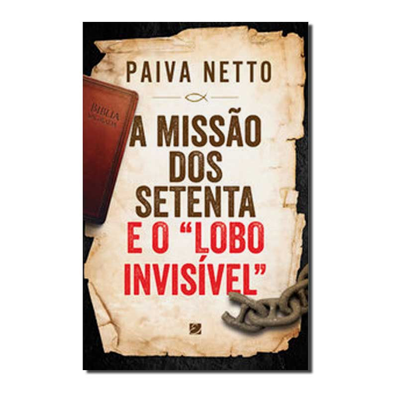 A MISSÃO DOS SETENTA E O “LOBO INVISÍVEL”