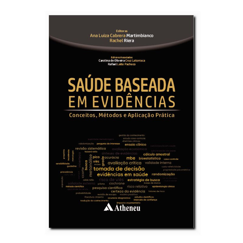 SAÚDE BASEADA EM EVIDÊNCIAS - CONCEITOS, MÉTODOS E APLICAÇÃO PRÁTICA