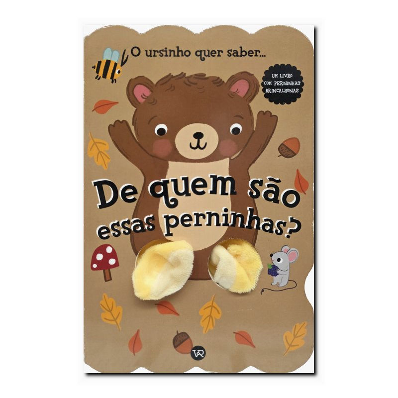 DE QUEM SÃO ESSAS PERNINHAS? O URSINHO QUER SABER