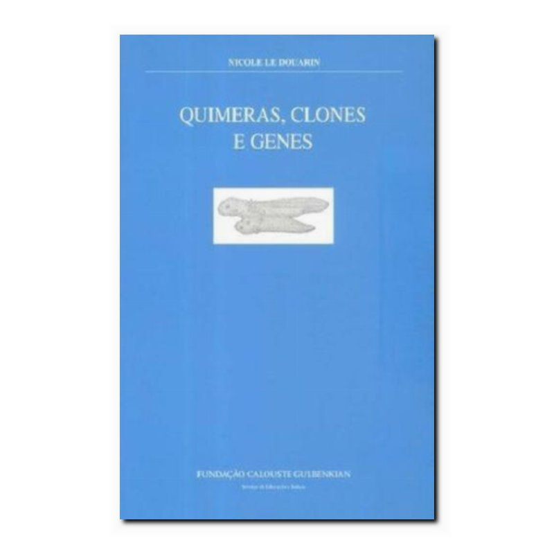 QUIMERAS, CLONES E GENES