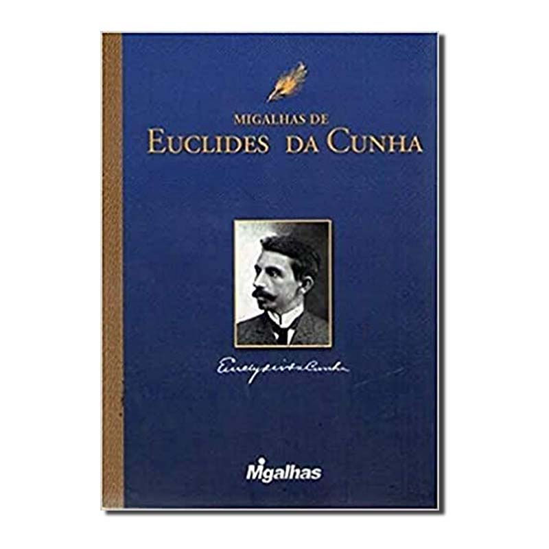 MIGALHAS DE EUCLIDES DA CUNHA