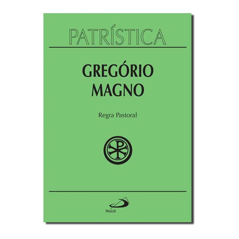 PATRÍSTICA VOL. 28 - REGRA PASTORAL