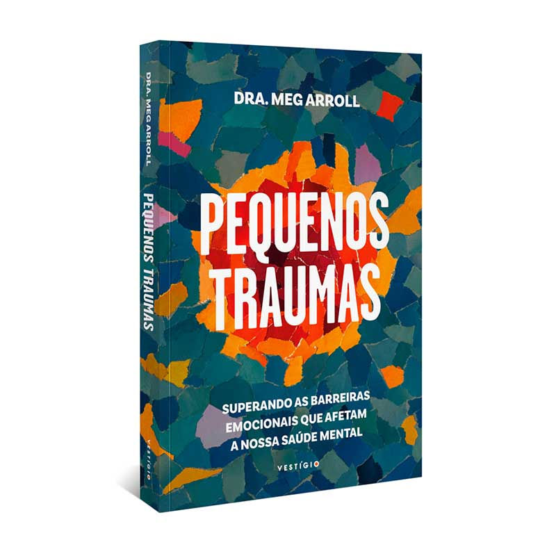 PEQUENOS TRAUMAS: SUPERANDO AS BARREIRAS EMOCIONAIS QUE AFETAM A NOSSA SAÚDE ...