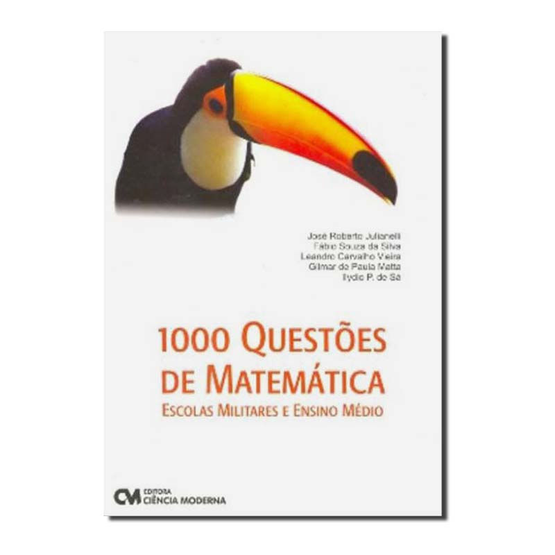 1000 QUESTÕES DE MATEMÁTICA - ESCOLAS MILITARES E ENSINO MÉDIO