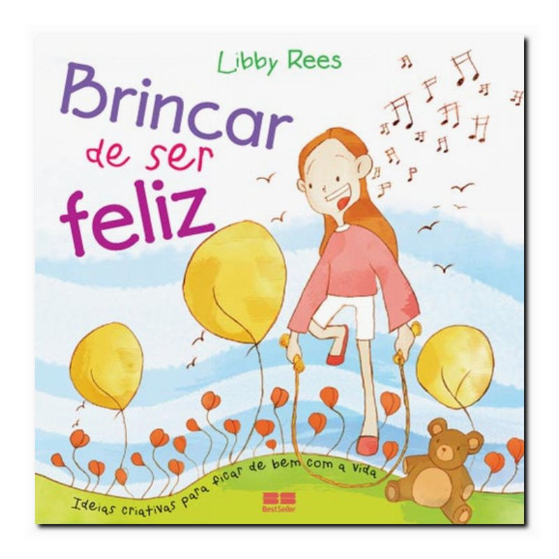 BRINCAR DE SER FELIZ