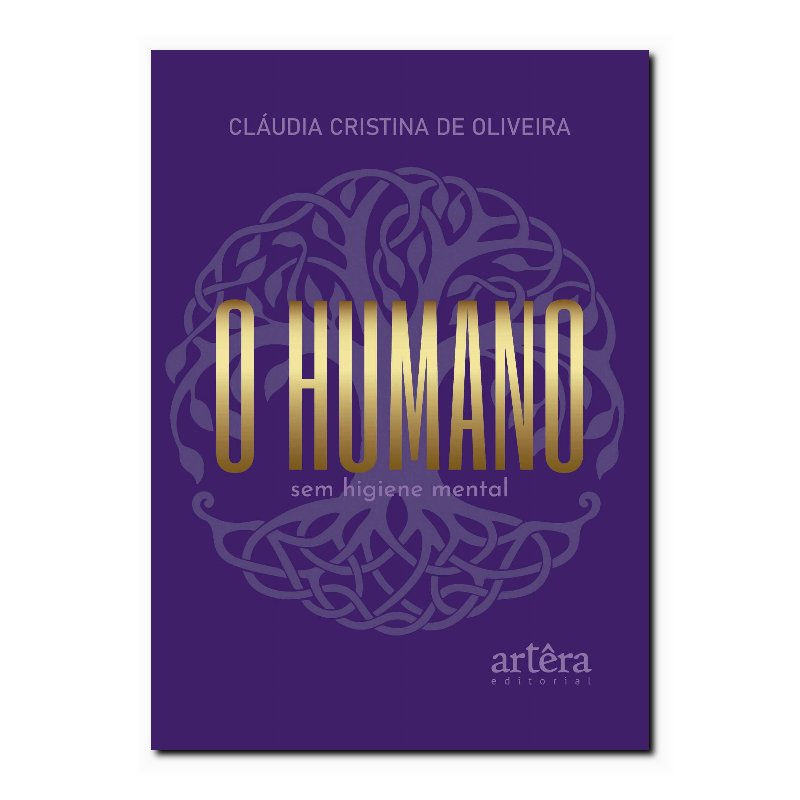 O HUMANO SEM HIGIENE MENTAL