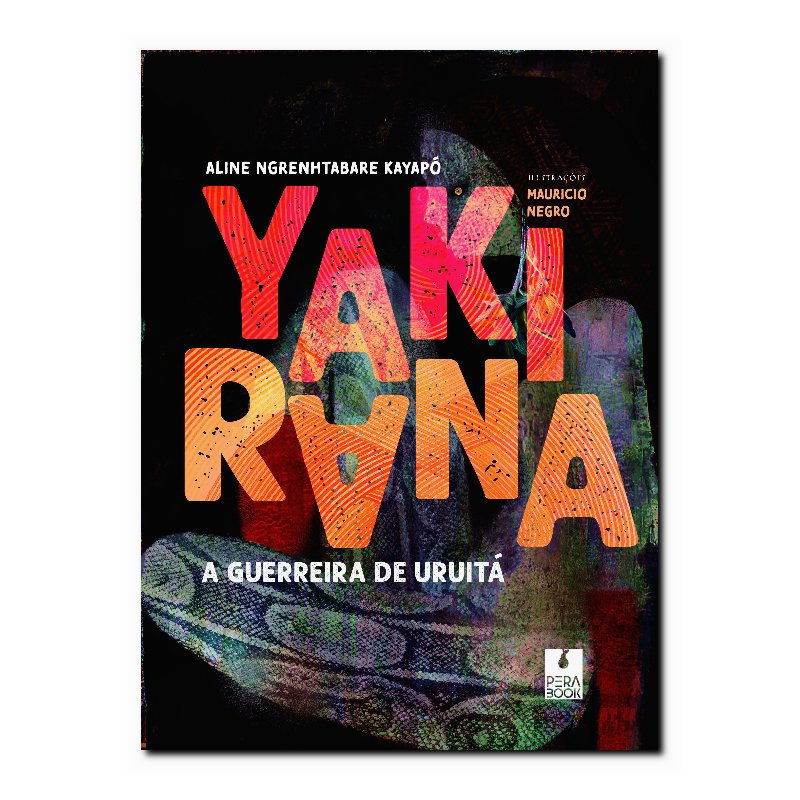 YAKIRANA, A GUERREIRA DE URUITÁ