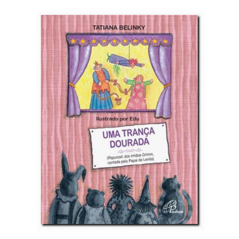 UMA TRANÇA DOURADA: RAPUNZEL, DOS IRMÃOS GRIMM, CONTADO PELO PAPAI DE LENITA