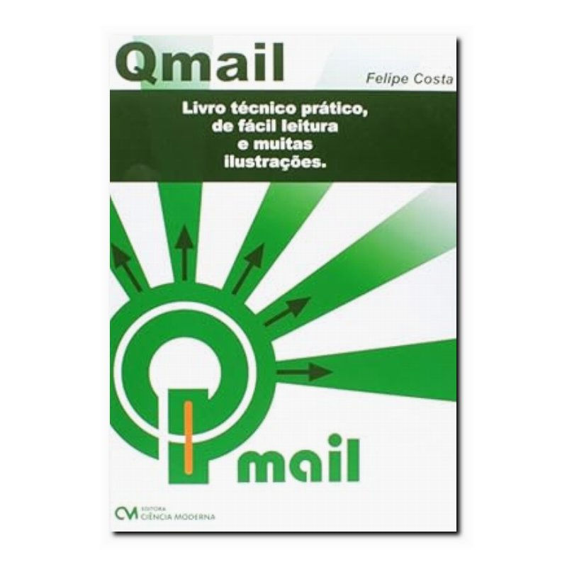 QMAIL - LIVRO TÉCNICO PRÁTICO, DE FÁCIL LEITURA - 1