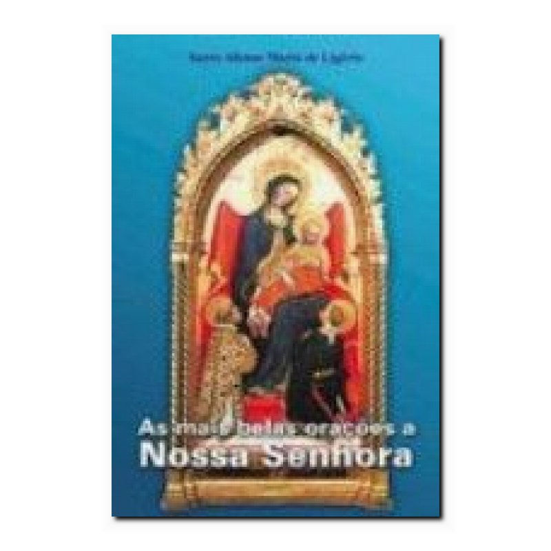 MAIS BELAS ORACOES A NOSSA SENHORA, AS