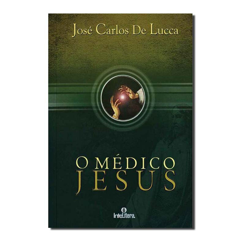 O MEDICO JESUS