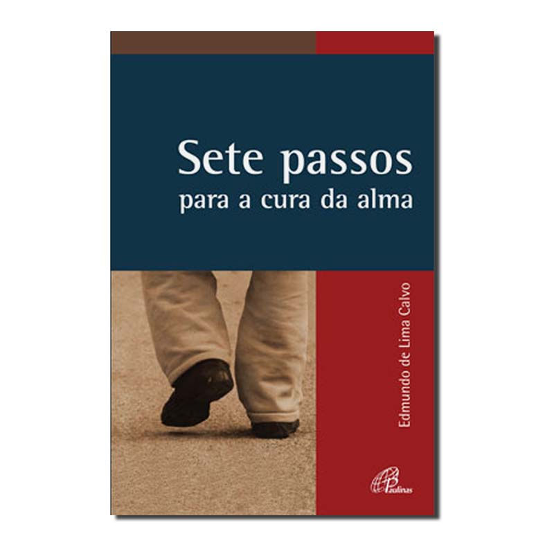 SETE PASSOS PARA A CURA DA ALMA