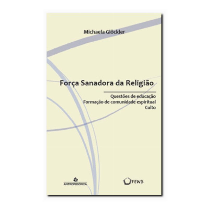FORÇA SANADORA DA RELIGIÃO