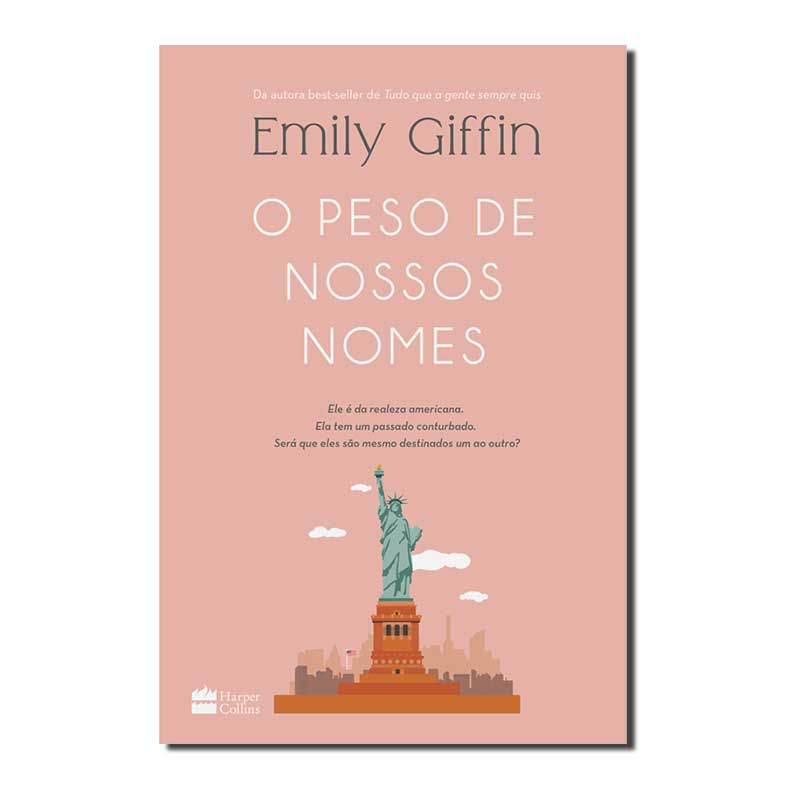 O PESO DE NOSSOS NOMES - DA AUTORA BEST-SELLER DE TUDO QUE A GENTE SEMPRE QUIS