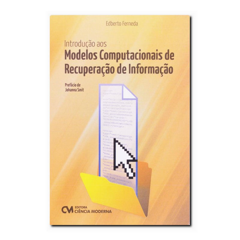 INTRODUÇÃO AOS MODELOS COMPUTACIONAIS DE RECUPERAÇÃO DE INFORMAÇÃO - 1