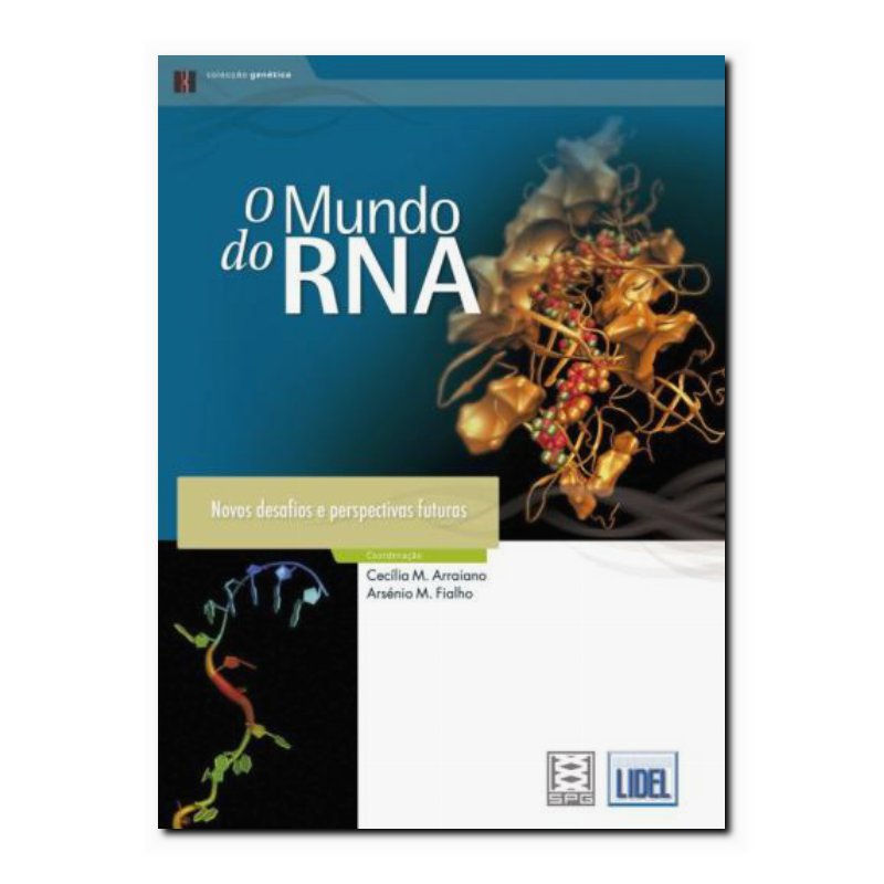 O MUNDO RNA-NOVOS DESAFIOS E PERSPECTIVAS FUTURAS
