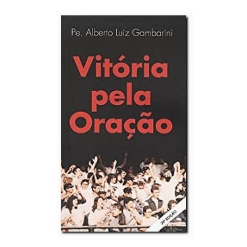 VITÓRIA PELA ORAÇÃO